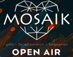 Plakat MOSAIK OPEN AIR 17. + 18. August 2024