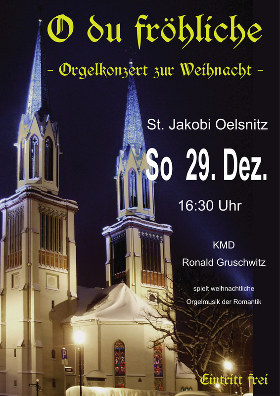 "Oh du fröhliche" Orgelkonzert zur Weihnacht am 29.12.2024 St. Jakobi Kirche Oelsnitz